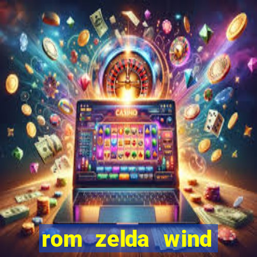 rom zelda wind waker pt br